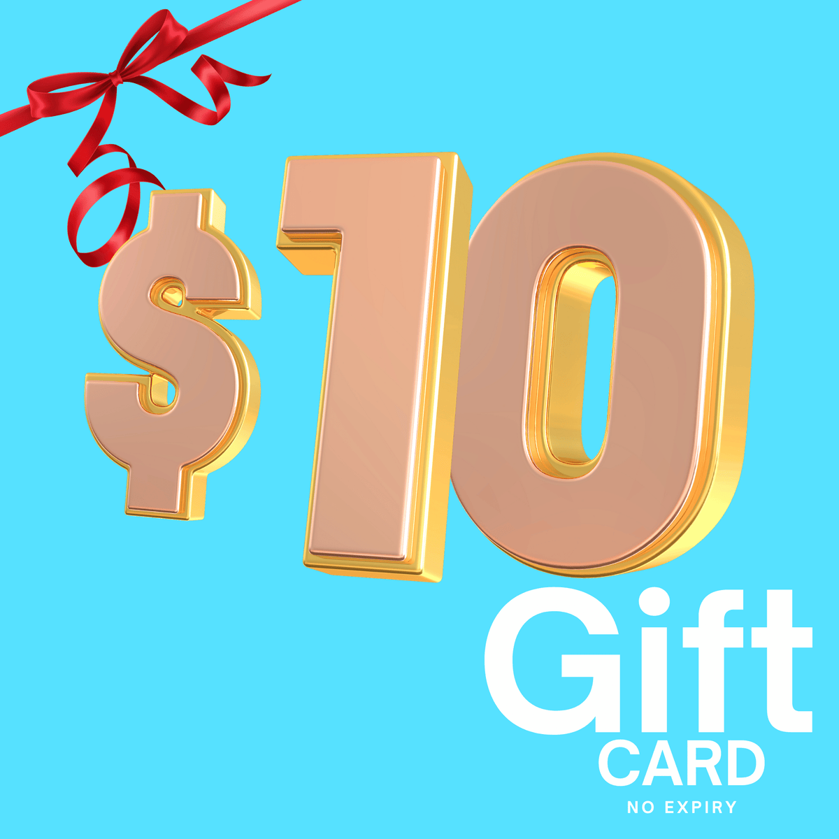 $10 Gift Card - $10 gift card graphic with gold 3D lettering, red ribbon, and white “Gift Card” text on turquoise background.